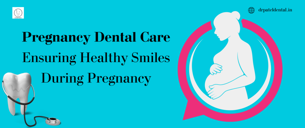 Pregnancy Dental Care